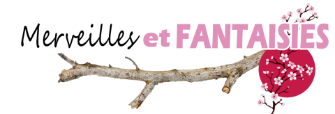MERVEILLES ET FANTAISIES